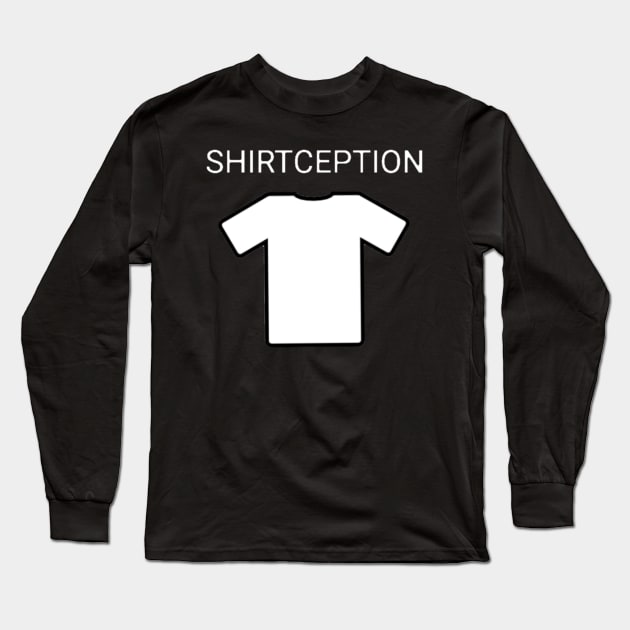 Shirtception Long Sleeve T-Shirt by WEBBiT